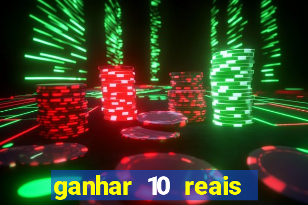 ganhar 10 reais agora no pix